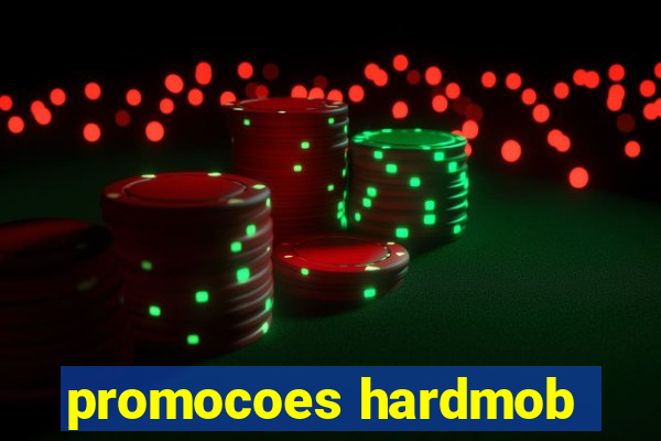 promocoes hardmob